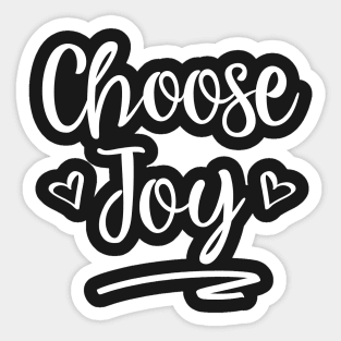 Choose Joy - Christian Inspiration Faith T-Shirt (White) Sticker